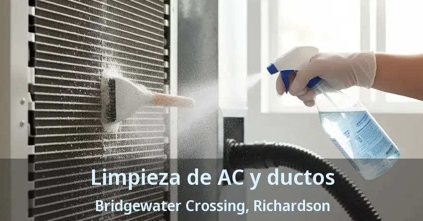 Limpieza de AC y ductos Bridgewater Crossing, Richardson - TX