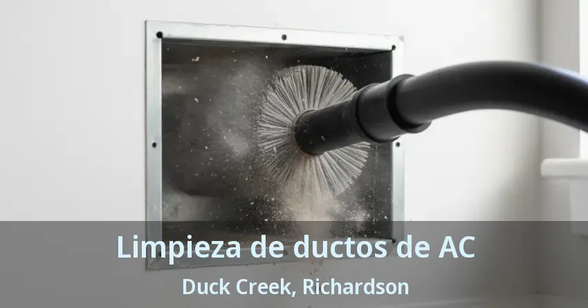 Limpieza de ductos de AC Duck Creek, Richardson - TX