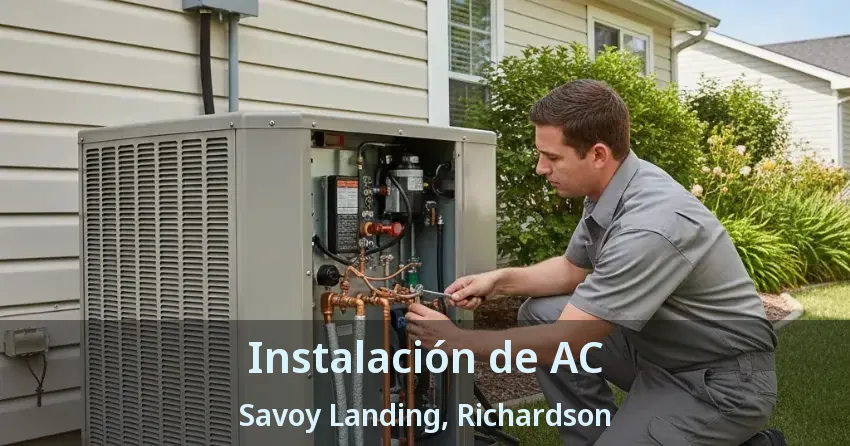 Instalación de AC Savoy Landing, Richardson - TX