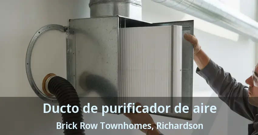 Ducto de purificador de aire Brick Row Townhomes, Richardson - TX Ducto de purificador de aire Brick Row Townhomes, Richardson - TX