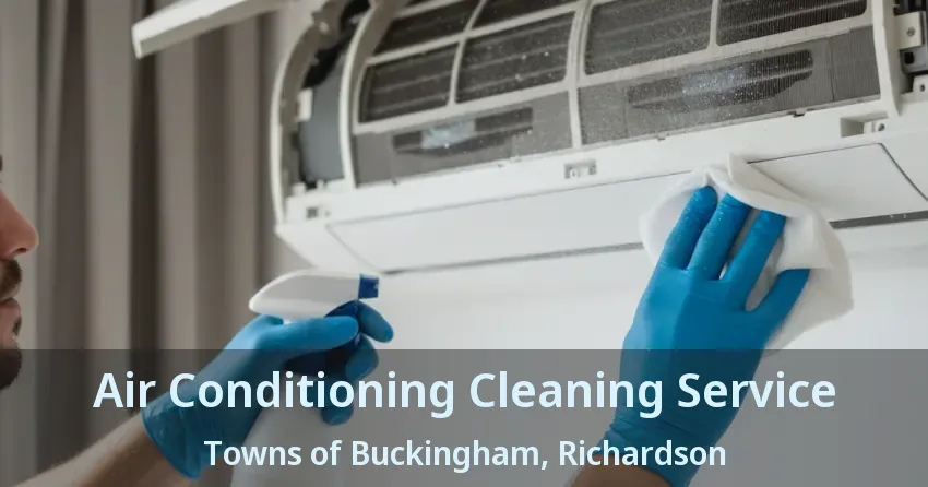 Air Conditioning Cleaning Service Towns of Buckingham, Richardson - TX