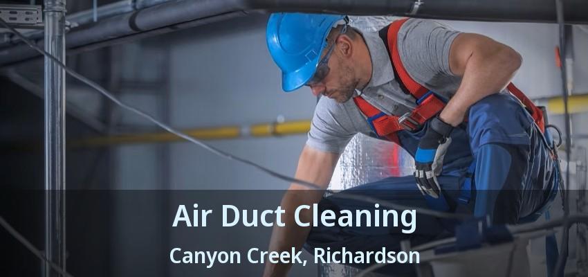 Air Duct Cleaning Canyon Creek, Richardson - TX