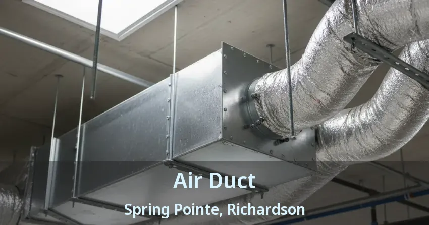 Air Duct Spring Pointe, Richardson - TX Air Duct Spring Pointe, Richardson - TX
