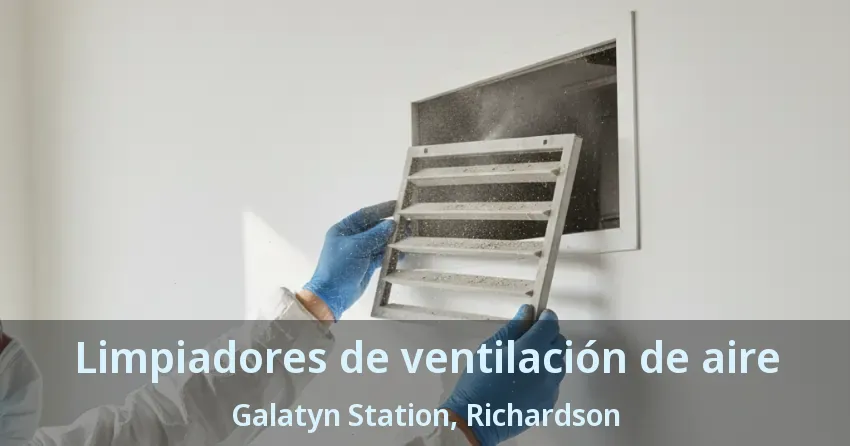 Limpiadores de ventilación de aire Galatyn Station, Richardson - TX