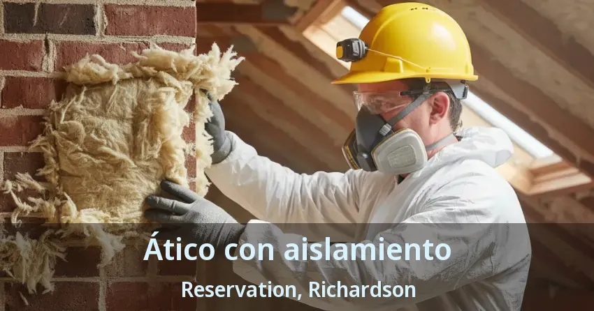 Ático con aislamiento Reservation, Richardson - TX