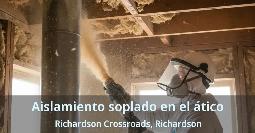 Aislamiento soplado en el ático Richardson Crossroads, Richardson - TX Aislamiento soplado en el ático Richardson Crossroads, Richardson - TX