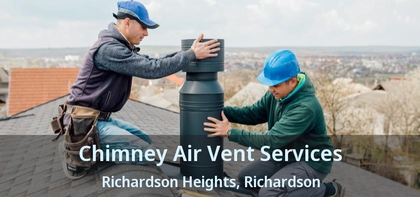 Chimney Air Vent Services Richardson Heights, Richardson - TX