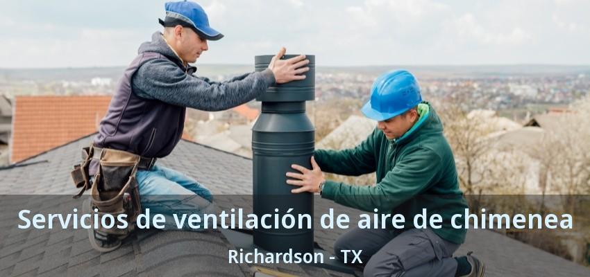 Servicios de ventilación de aire de chimenea Richardson - TX