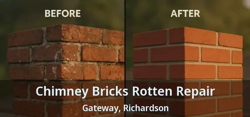 Chimney Bricks Rotten Repair Gateway, Richardson - TX
