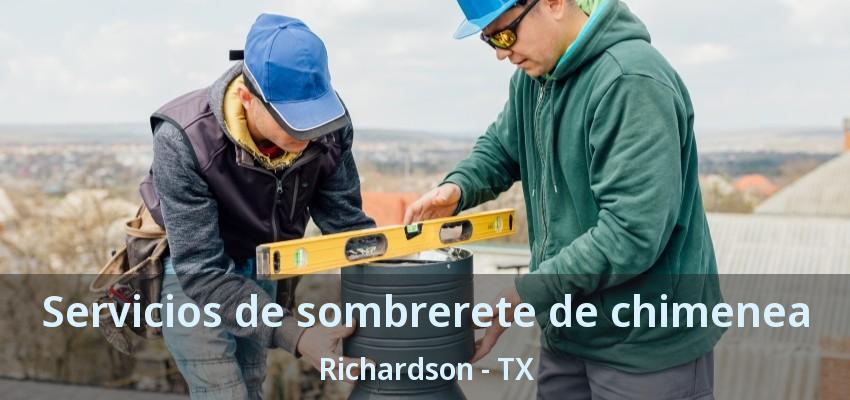 Servicios de sombrerete de chimenea Richardson - TX