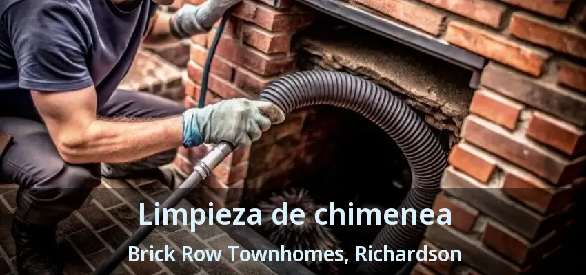 Limpieza de chimenea Brick Row Townhomes, Richardson - TX Limpieza de chimenea Brick Row Townhomes, Richardson - TX