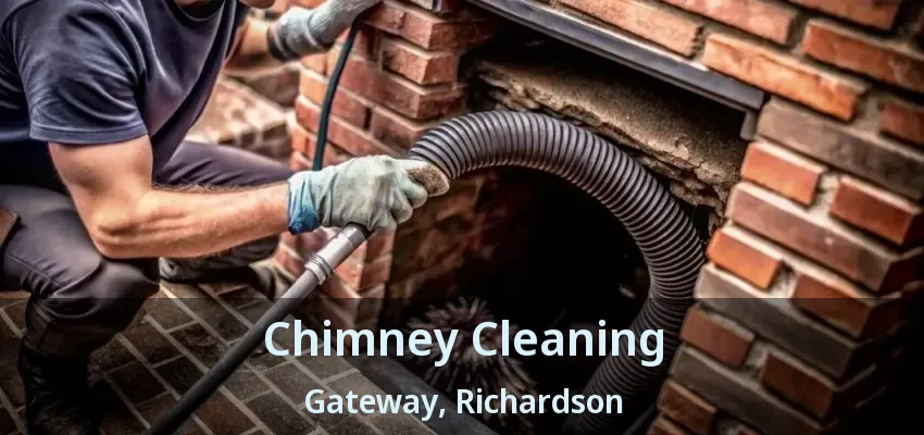 Chimney Cleaning Gateway, Richardson - TX
