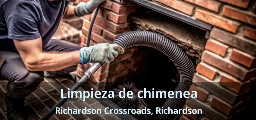 Limpieza de chimenea Richardson Crossroads, Richardson - TX Limpieza de chimenea Richardson Crossroads, Richardson - TX
