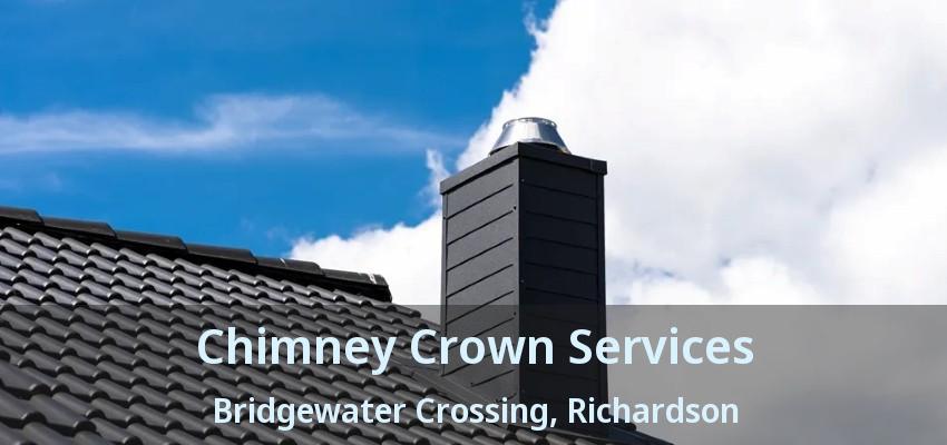 Chimney Crown Services Bridgewater Crossing, Richardson - TX