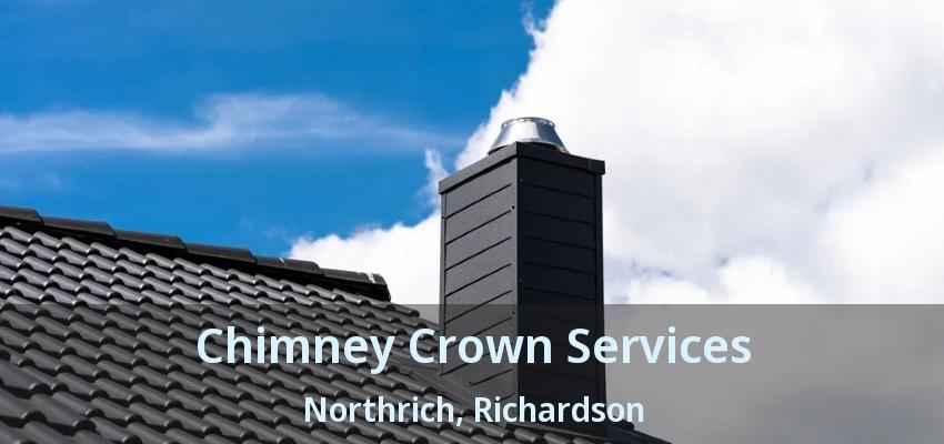 Chimney Crown Services Northrich, Richardson - TX