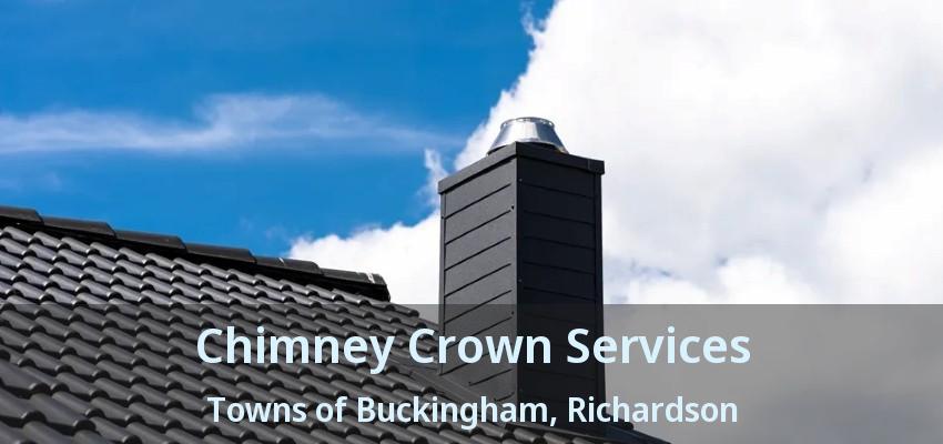Chimney Crown Services Towns of Buckingham, Richardson - TX