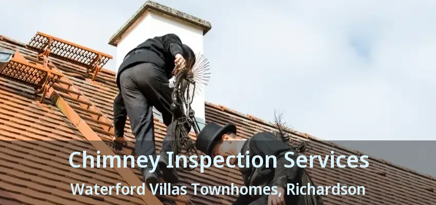 Chimney Inspection Services Waterford Villas Townhomes, Richardson - TX
