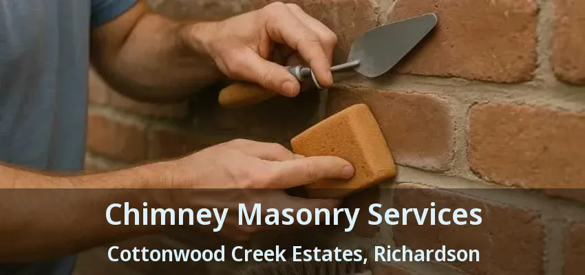 Chimney Masonry Services Cottonwood Creek Estates, Richardson - TX