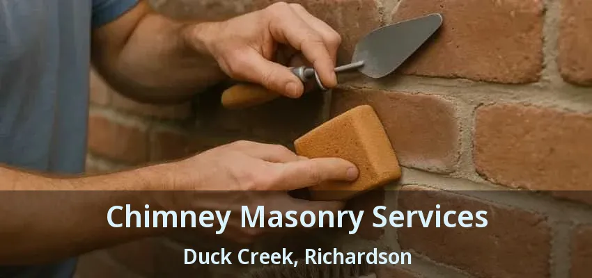 Chimney Masonry Services Duck Creek, Richardson - TX