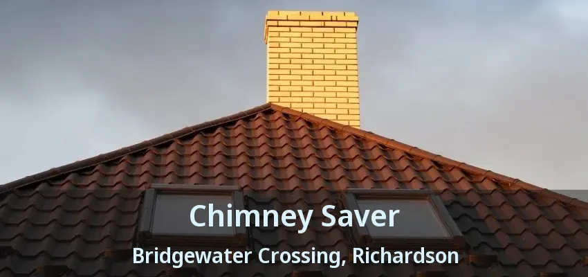 Chimney Saver Bridgewater Crossing, Richardson - TX