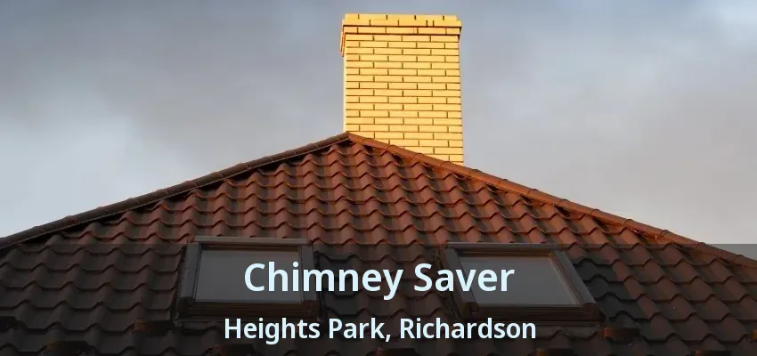 Chimney Saver Heights Park, Richardson - TX