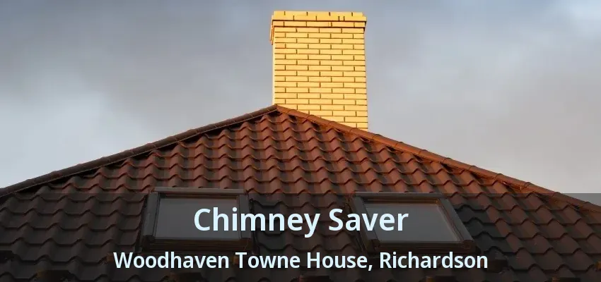 Chimney Saver Woodhaven Towne House, Richardson - TX