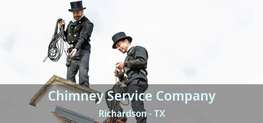 Chimney Service Company Richardson - TX