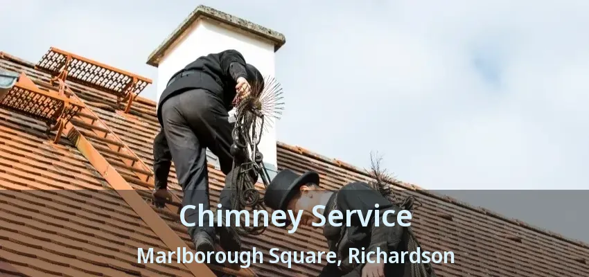 Chimney Service Marlborough Square, Richardson - TX