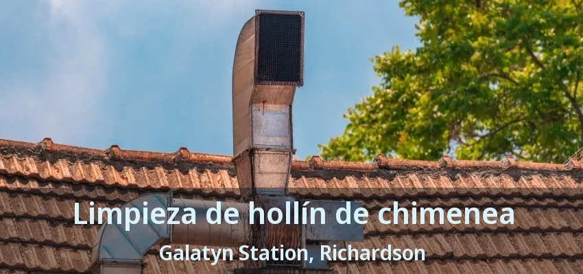Limpieza de hollín de chimenea Galatyn Station, Richardson - TX