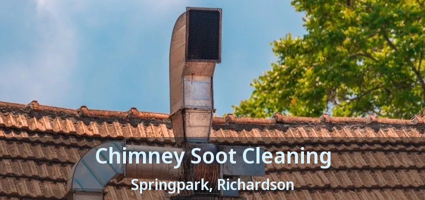 Chimney Soot Cleaning Springpark, Richardson - TX
