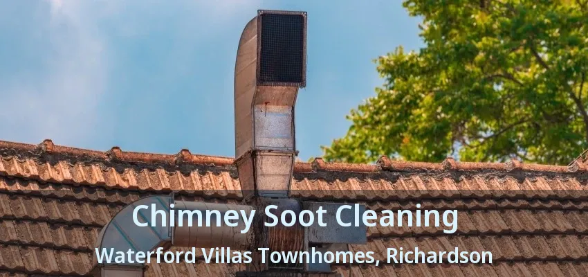 Chimney Soot Cleaning Waterford Villas Townhomes, Richardson - TX