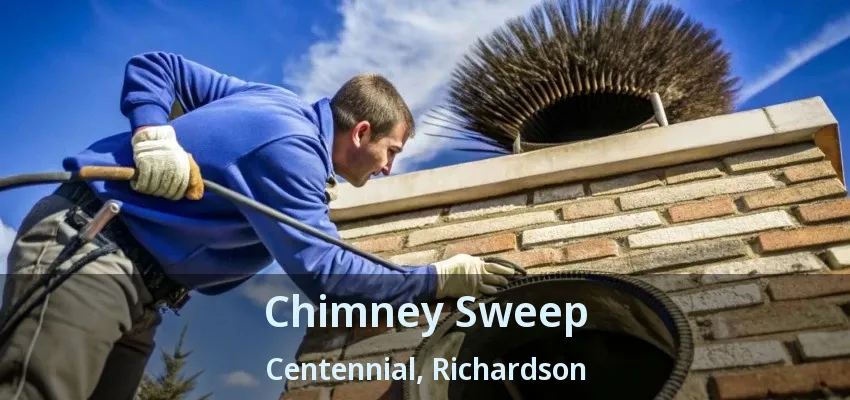 Chimney Sweep Centennial, Richardson - TX