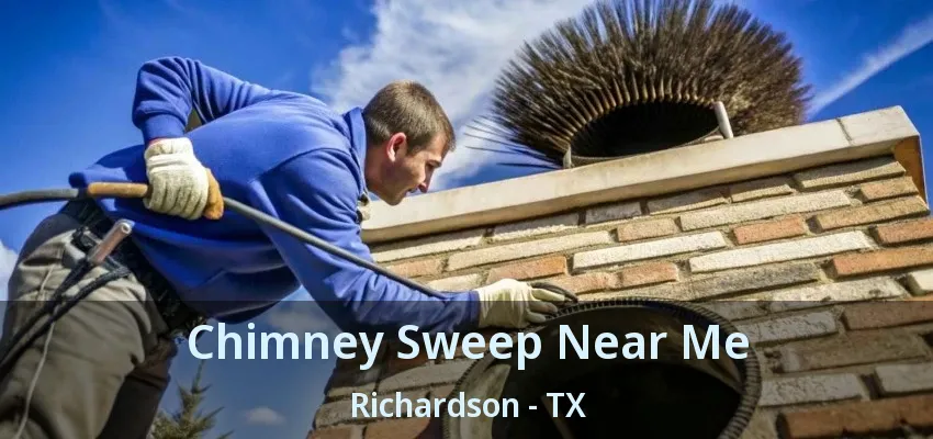Chimney Sweep Near Me Richardson - TX