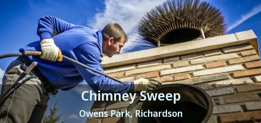 Chimney Sweep Owens Park, Richardson - TX