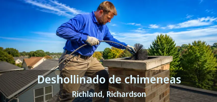 Deshollinado de chimeneas Richland, Richardson - TX Deshollinado de chimeneas Richland, Richardson - TX