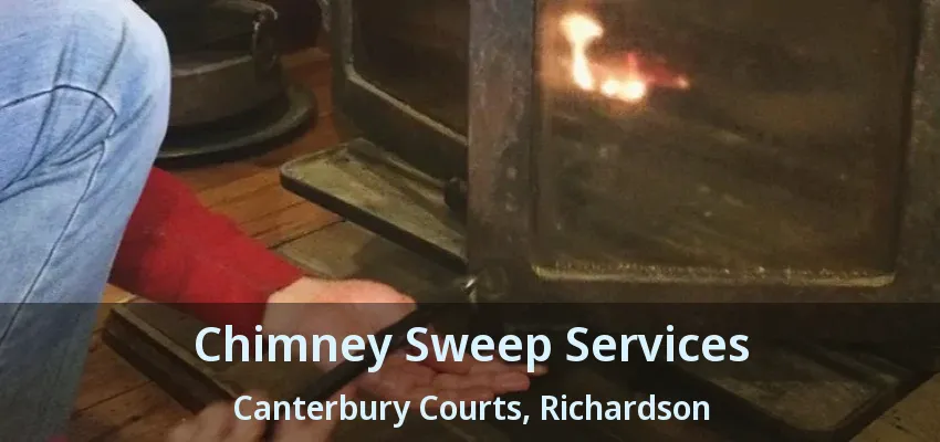 Chimney Sweep Services Canterbury Courts, Richardson - TX