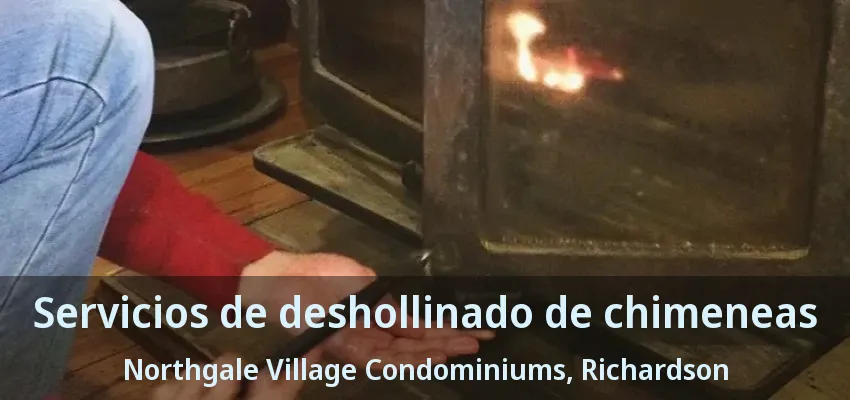 Servicios de deshollinado de chimeneas Northgale Village Condominiums, Richardson - TX Servicios de deshollinado de chimeneas Northgale Village Condominiums, Richardson - TX