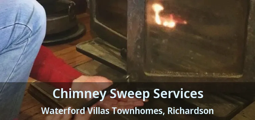 Chimney Sweep Services Waterford Villas Townhomes, Richardson - TX