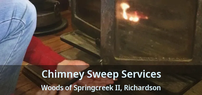 Chimney Sweep Services Woods of Springcreek II, Richardson - TX