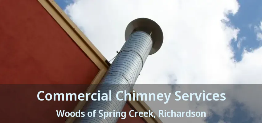 Commercial Chimney Services Woods of Spring Creek, Richardson - TX