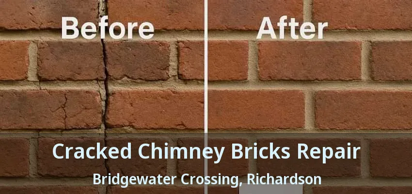 Cracked Chimney Bricks Repair Bridgewater Crossing, Richardson - TX