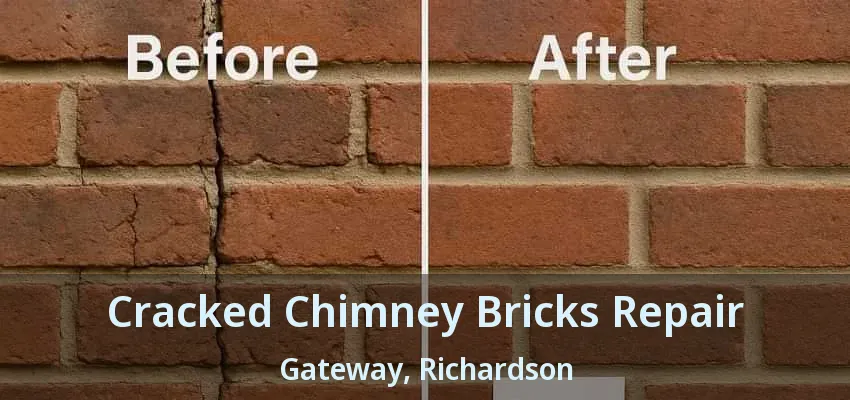 Cracked Chimney Bricks Repair Gateway, Richardson - TX