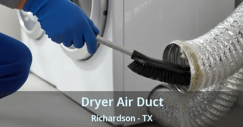 Dryer Air Duct Richardson - TX