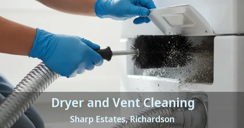 Dryer and Vent Cleaning Sharp Estates, Richardson - TX
