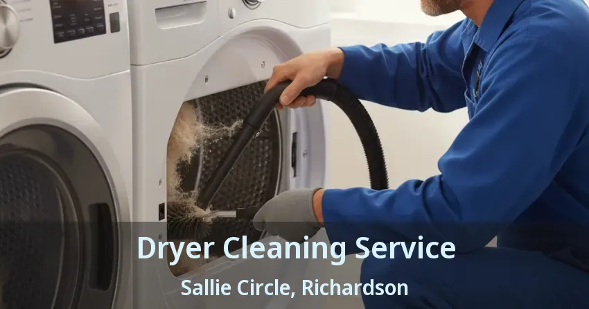 Dryer Cleaning Service Sallie Circle, Richardson - TX