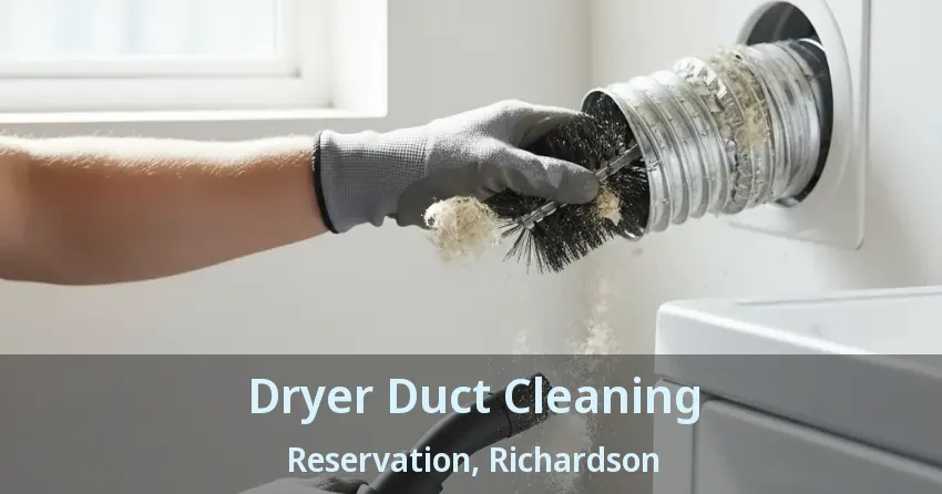 Dryer Duct Cleaning Reservation, Richardson - TX