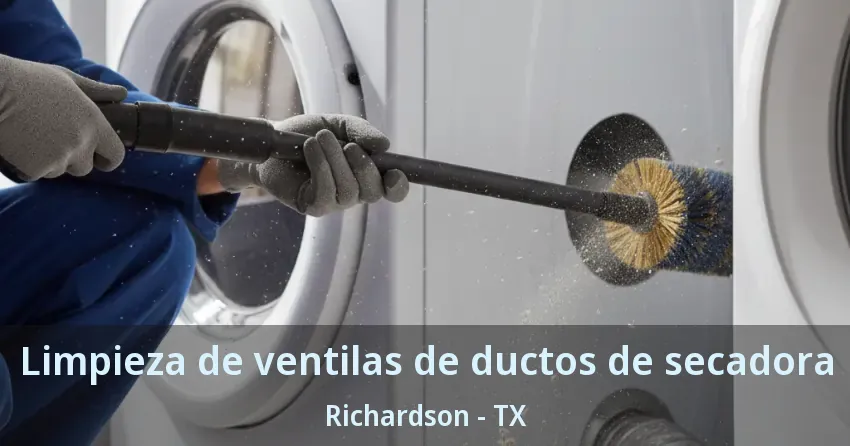Limpieza de ventilas de ductos de secadora Richardson - TX