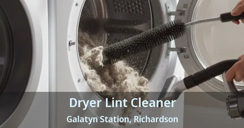 Dryer Lint Cleaner Galatyn Station, Richardson - TX