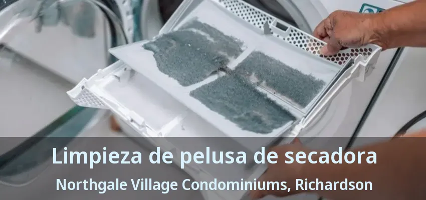 Limpieza de pelusa de secadora Northgale Village Condominiums, Richardson - TX