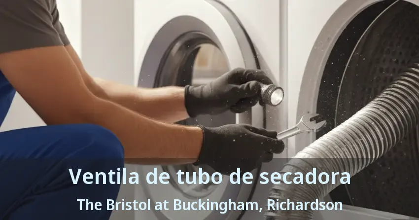 Ventila de tubo de secadora The Bristol at Buckingham, Richardson - TX